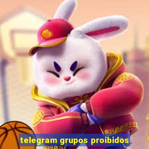 telegram grupos proibidos